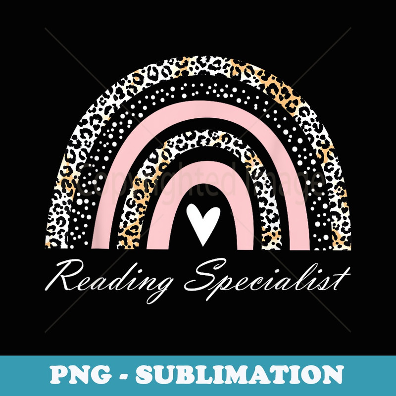 Reading Specialist Rainbow Leopard 1st Day Of School Teacher - Professional Sublimation Digital Download