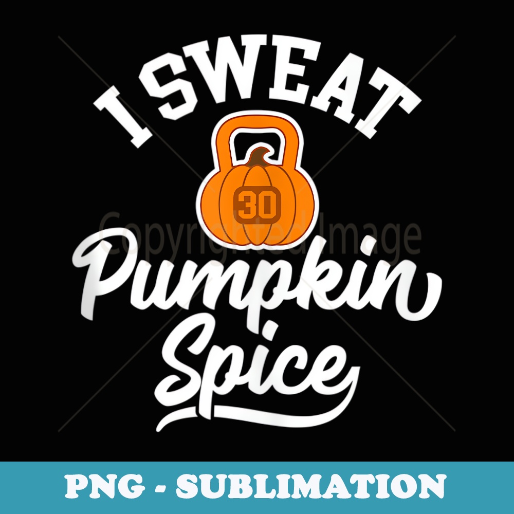 Pumpkin Kettlebell Workout I Pumpkin Spice - Digital Sublimation Download File