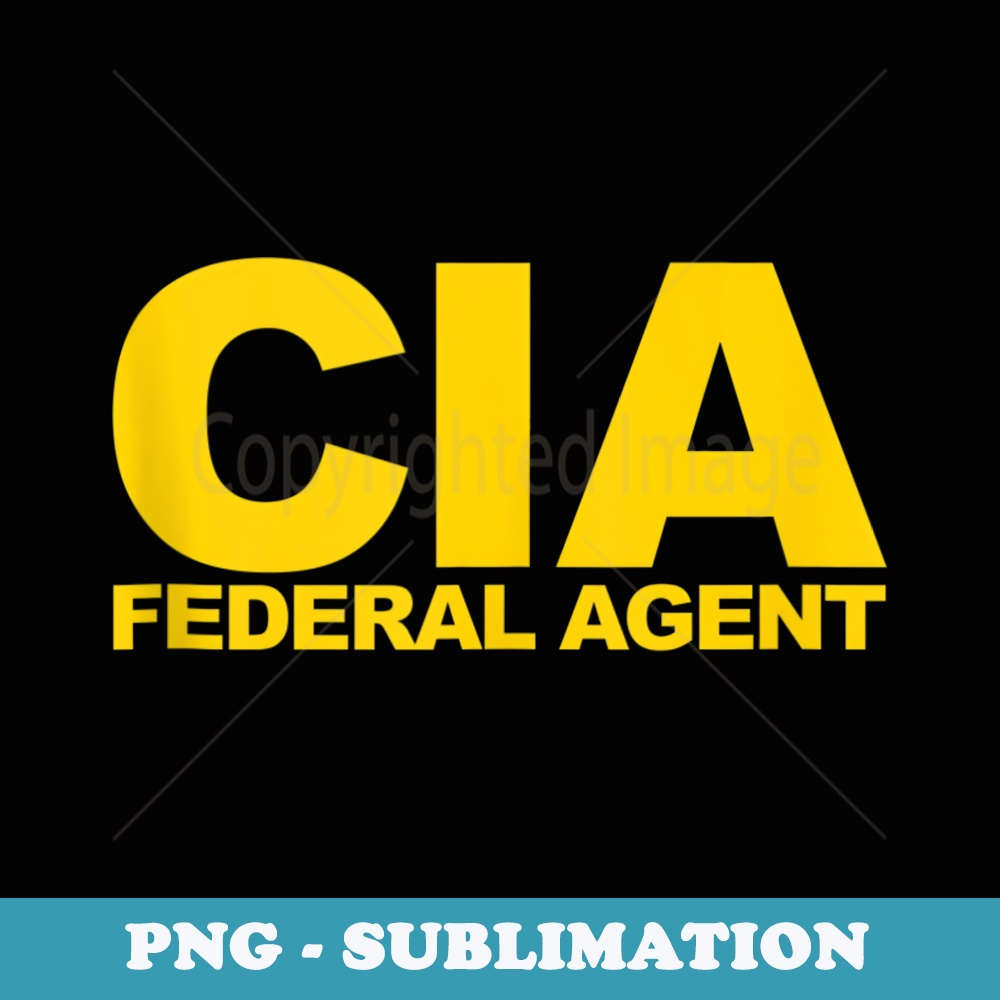 CIA Federal Agent - PNG Sublimation Digital Download