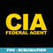 CIA Federal Agent - PNG Sublimation Digital Download
