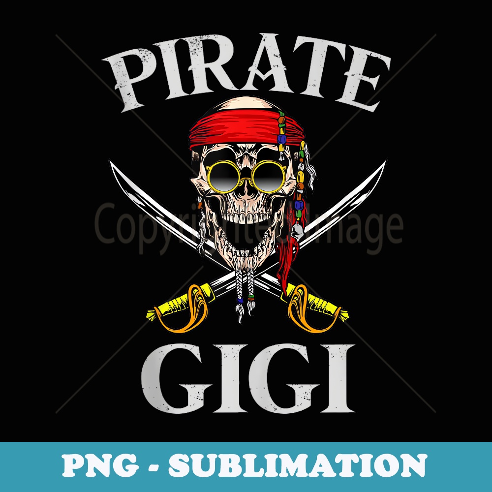 Pirate Gigi Skeleton Mother Grandma Funny Matching Family - Stylish Sublimation Digital Download
