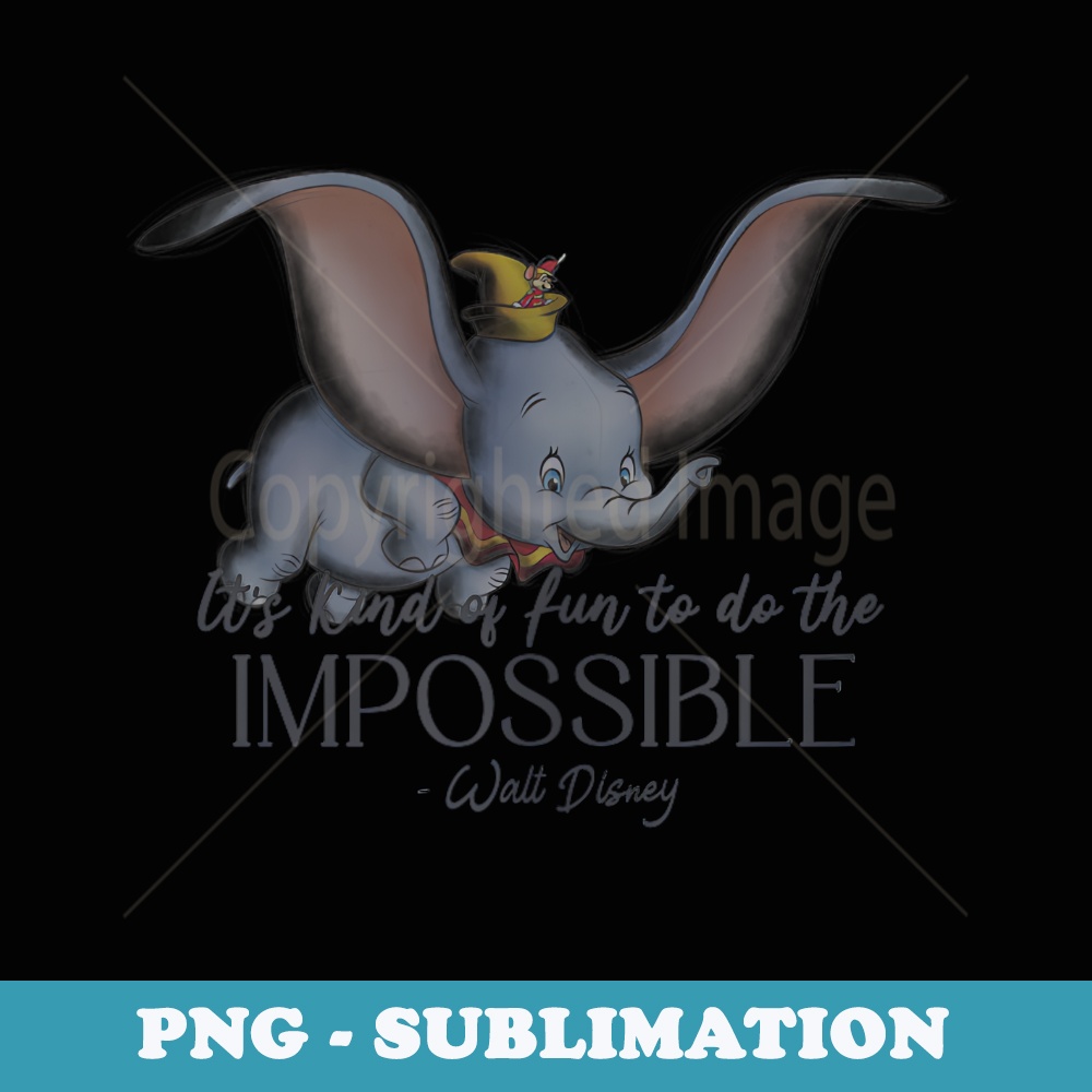 Disney Dumbo Vintage Do The Impossible Walt Disney Quote - Sublimation PNG File