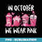 In October We Wear Pink Halloween Breast Cancer Awareness - Trendy Sublimation Digital Download