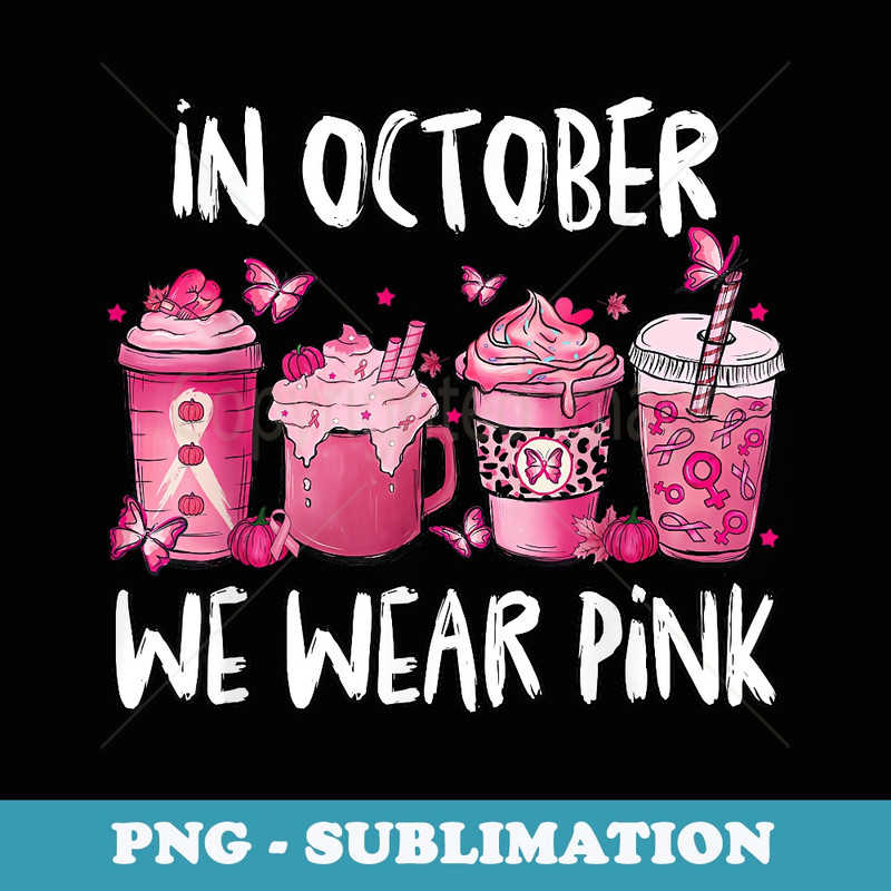 In October We Wear Pink Halloween Breast Cancer Awareness - Trendy Sublimation Digital Download