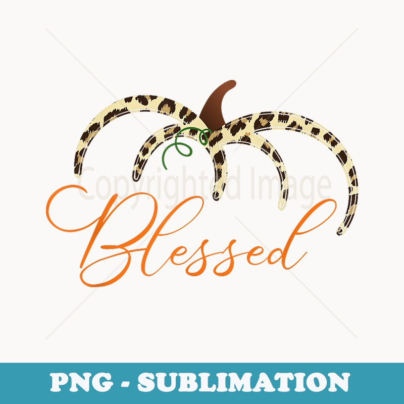 Fall Leopard Print Pumpkin Blessed women tee Thanksgiving - Instant PNG Sublimation Download