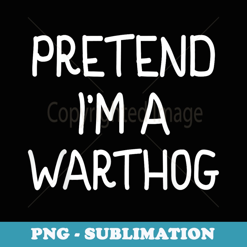 Pretend Im A Warthog Costume Party Funny Halloween Warthog - Elegant Sublimation PNG Download
