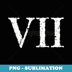 roman numeral 7 vii print - exclusive sublimation digital file