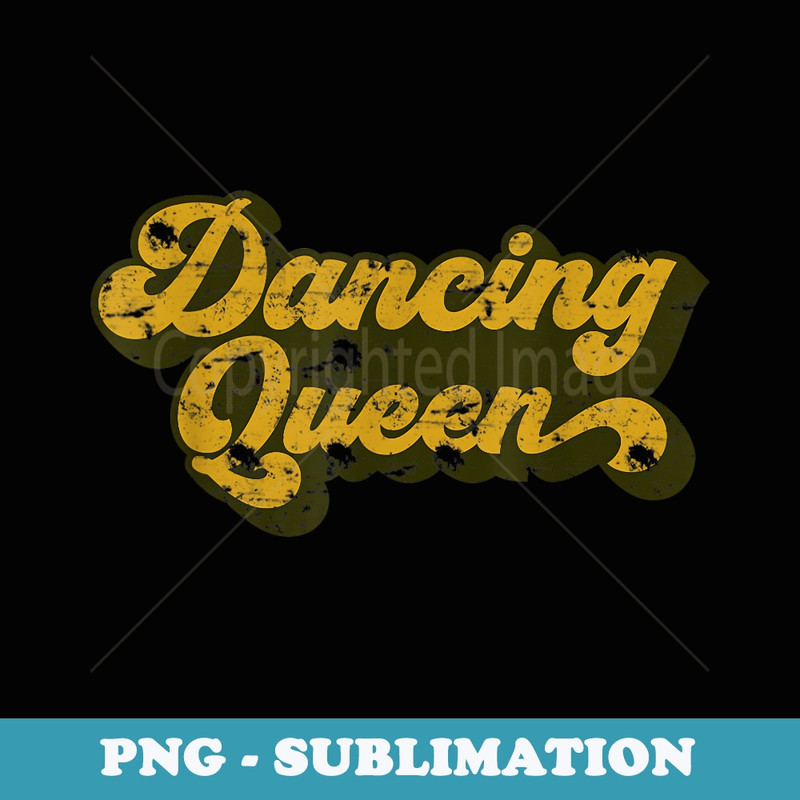 Dancing Queen Vintage Dancing 70s - Instant Sublimation Digital Download