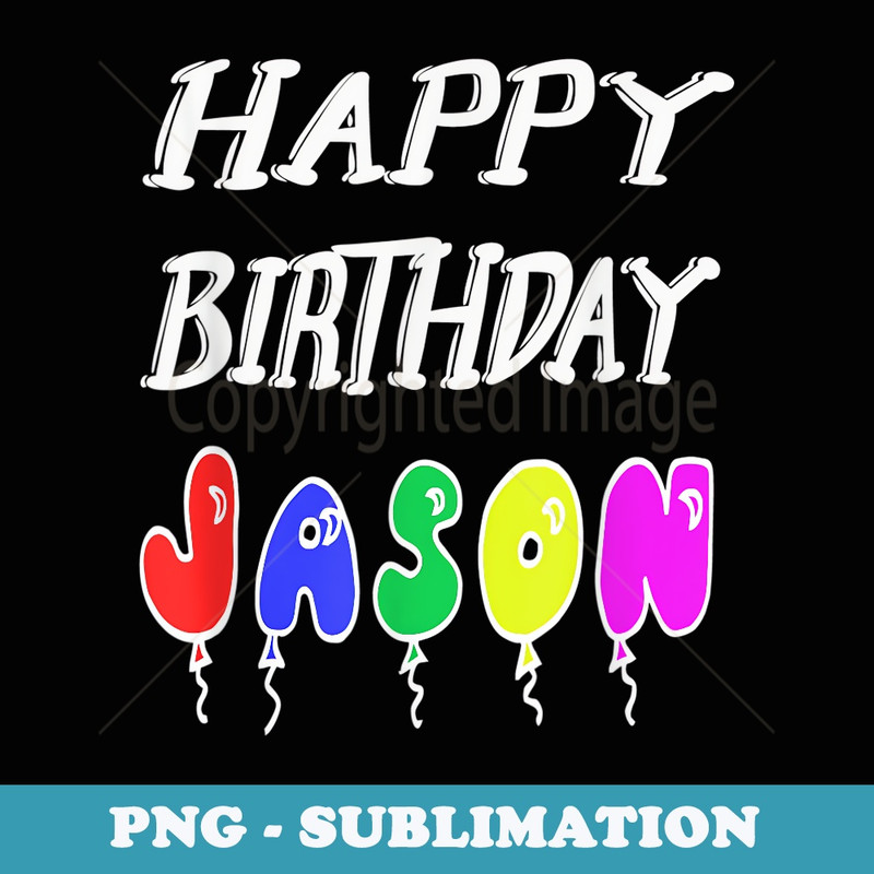 Happy Birthday Jason - Trendy Sublimation Digital Download