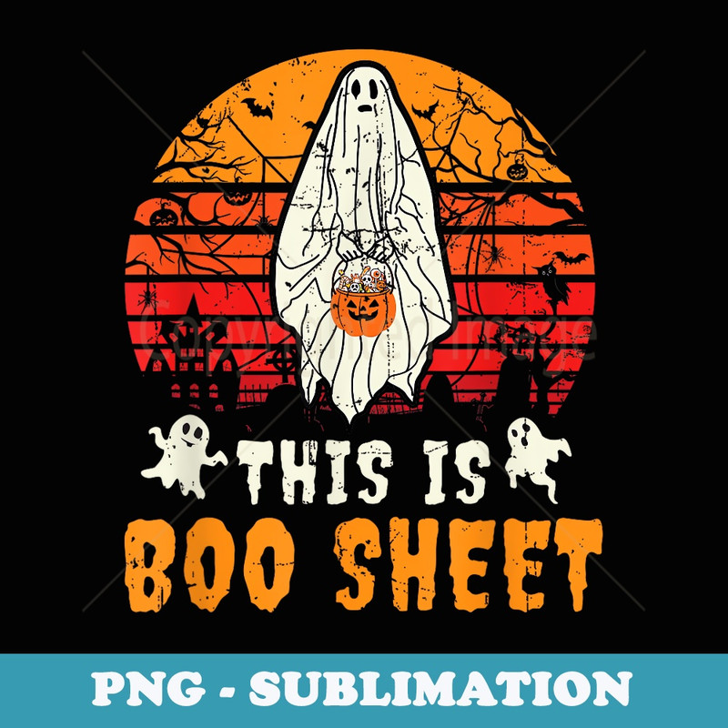 Funny This Is Boo Sheet Spooky Ghost Halloween Pun Costume - Instant PNG Sublimation Download
