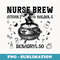 Halloween Nurse Brew Ativan 2 Haldol 5 Benadryl - Instant Sublimation Digital Download