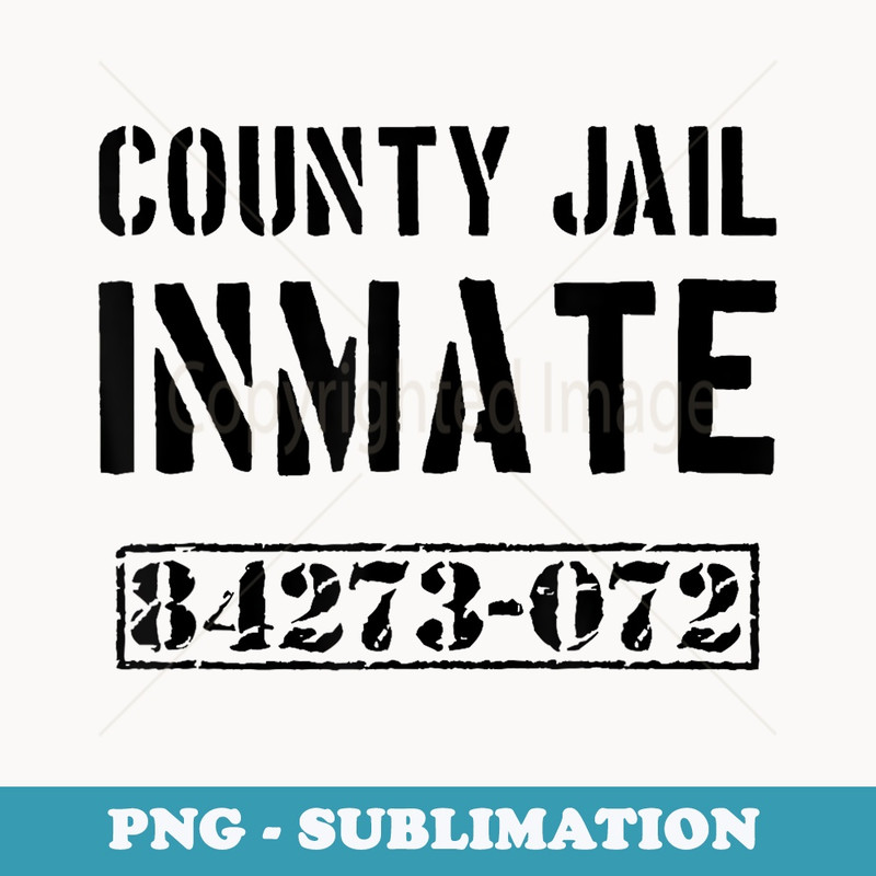 Fun County Jail inmate Prisoner Number Halloween costume - Professional Sublimation Digital Download