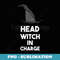 Head Witch In Charge Funny Halloween - PNG Sublimation Digital Download