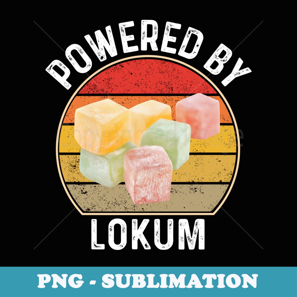 Powered By Lokum - Special Edition Sublimation PNG File