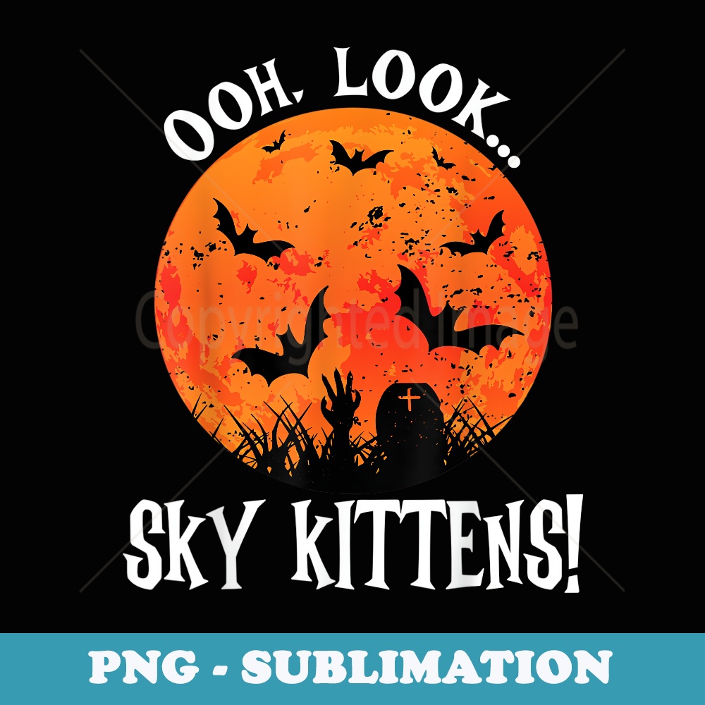 Bat Lover Oh Look Sky Kittens Funny Halloween - PNG Transparent Sublimation File