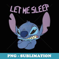 disney lilo & stitch cute but let me sleep grumpy stitch - high-resolution png sublimation file