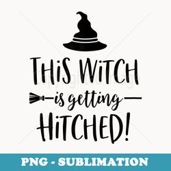 s halloween bachelorette party witch is getting hitched - png transparent sublimation design