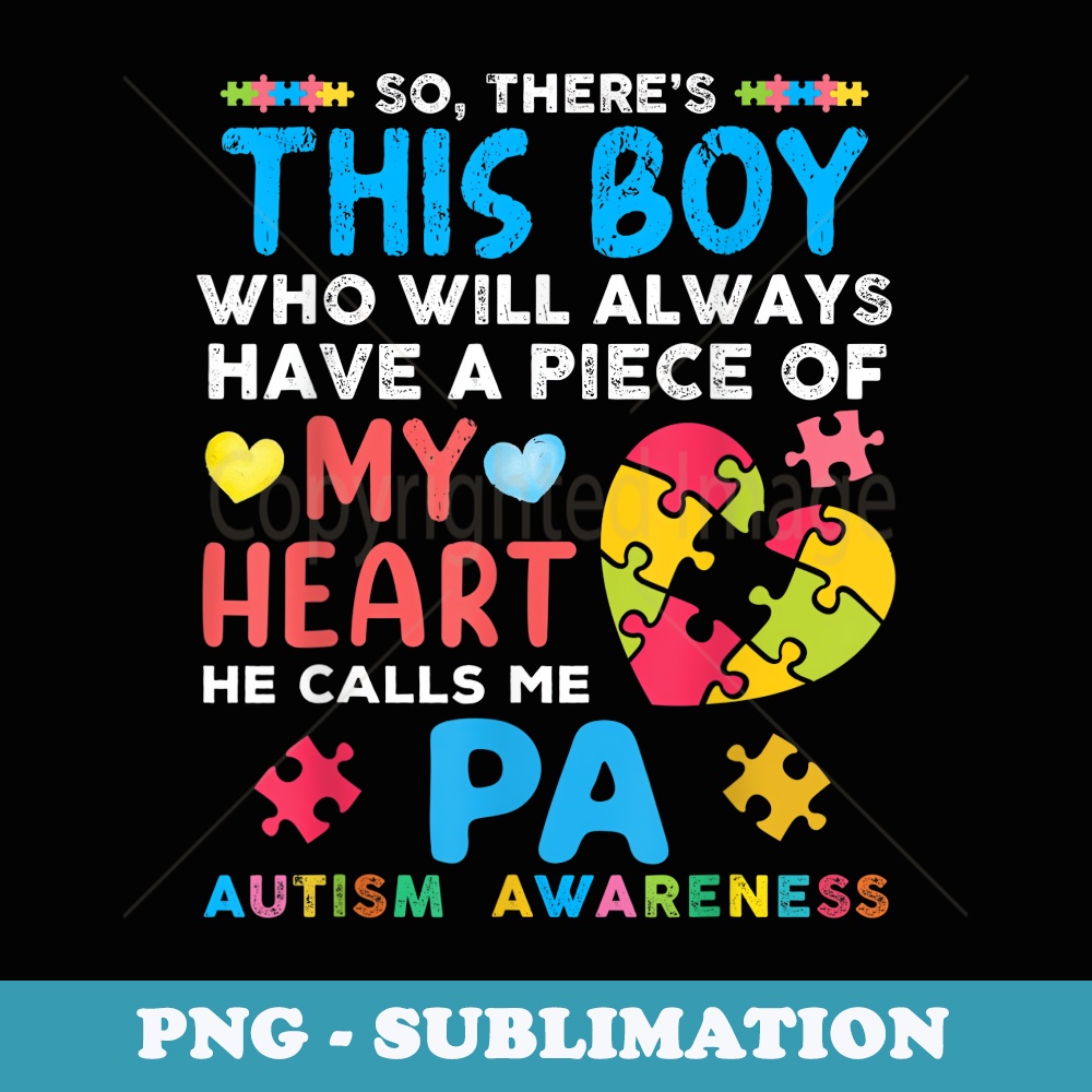 Theres This Boy He Calls Me PA Autism Awareness - Sublimation PNG File