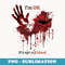 Im OK Its Not My Blood Hand Blood Stained Bloody Splatter - Retro PNG Sublimation Digital Download