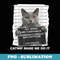 B07KWV7NVV Catnip Made Me Do It Funny Cat - PNG Sublimation Digital Download