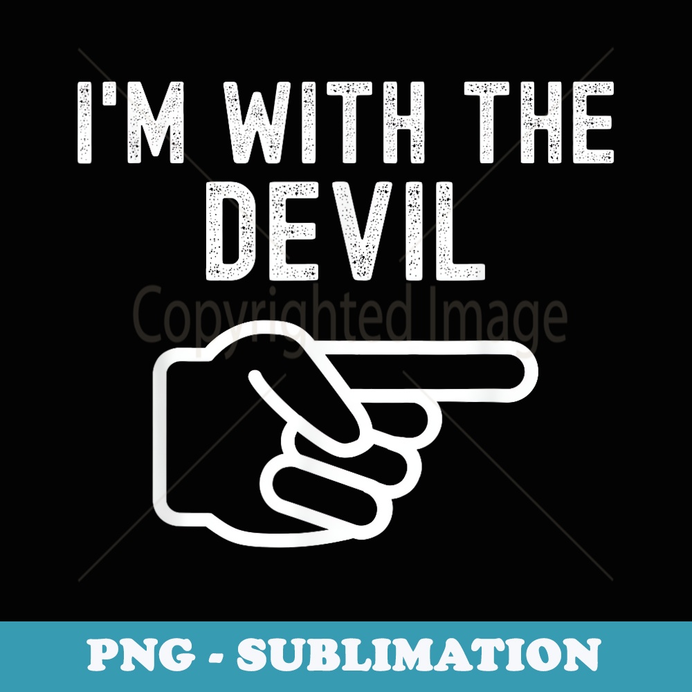 Im With the Devil Funny Couples Matching Halloween Costume - Modern Sublimation PNG File