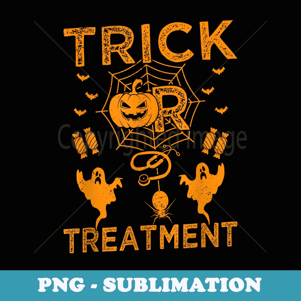Trick Or Treatment Funny Medical Personnel Halloween Nurse - PNG Sublimation Digital Download