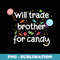 Will Trade Brother for Candy - Funny Halloween Siblings - Premium Sublimation Digital Download