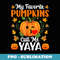My Favorite Pumpkins Call Me Yaya Funny Halloween - Exclusive PNG Sublimation Download