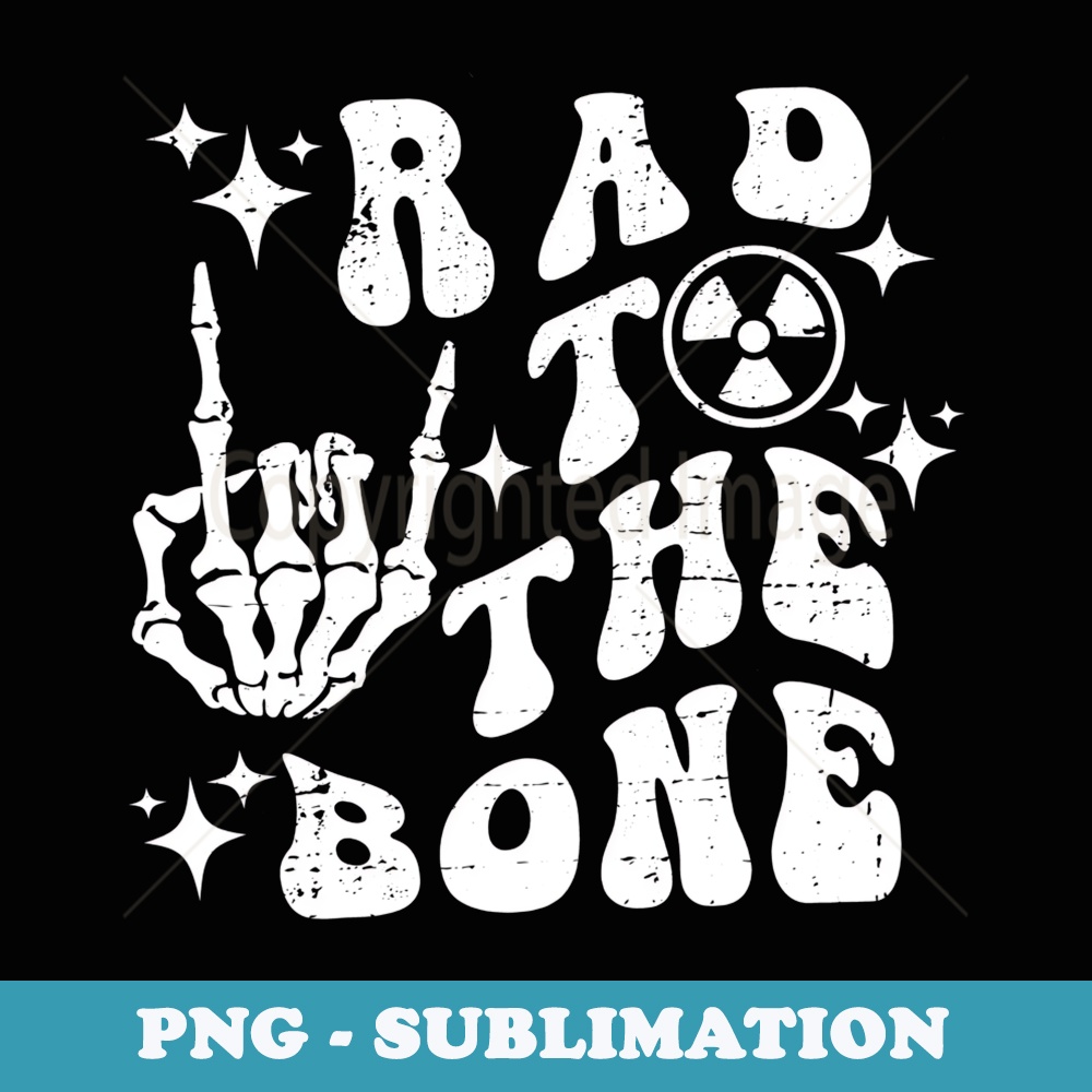 Rad To The Bone Funny Skeleton Rock Hand Halloween Tech XRay - Premium Sublimation Digital Download
