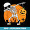 Dabbing Skeleton Funny Halloween Pumpkin Skeleton - Professional Sublimation Digital Download