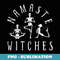 Namaste Witches Skeleton Yoga Funny Halloween - PNG Transparent Sublimation Design