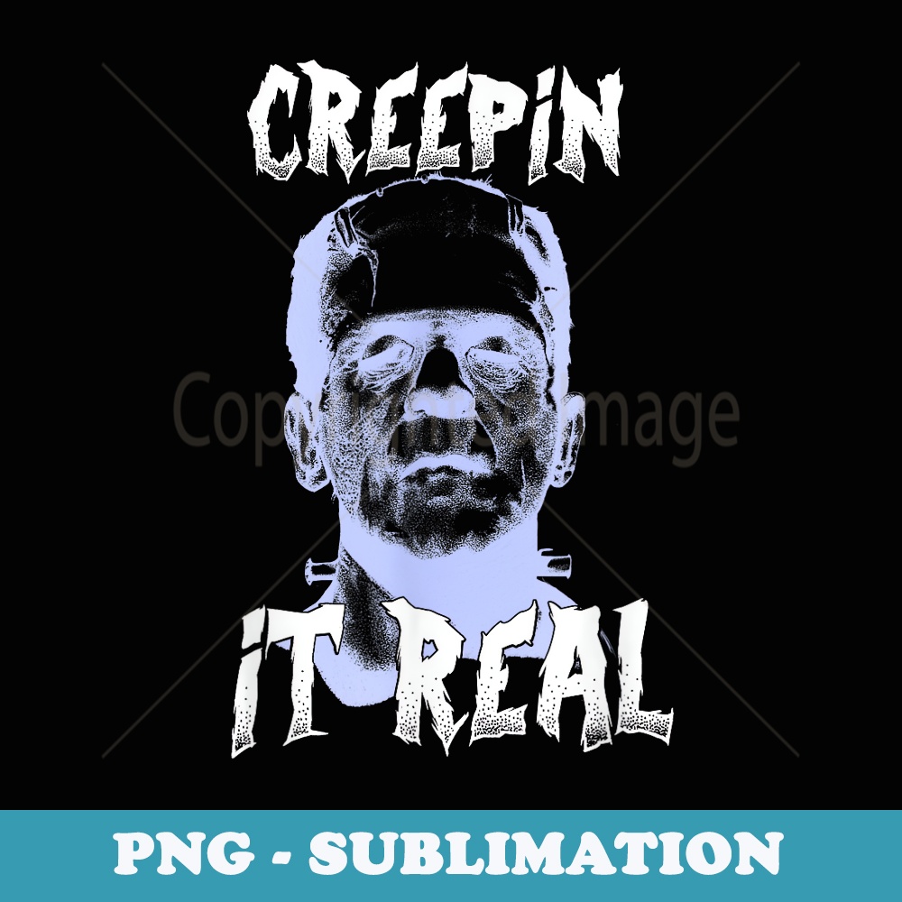 Creepin It Real Frankenstein Halloween - Creative Sublimation PNG Download