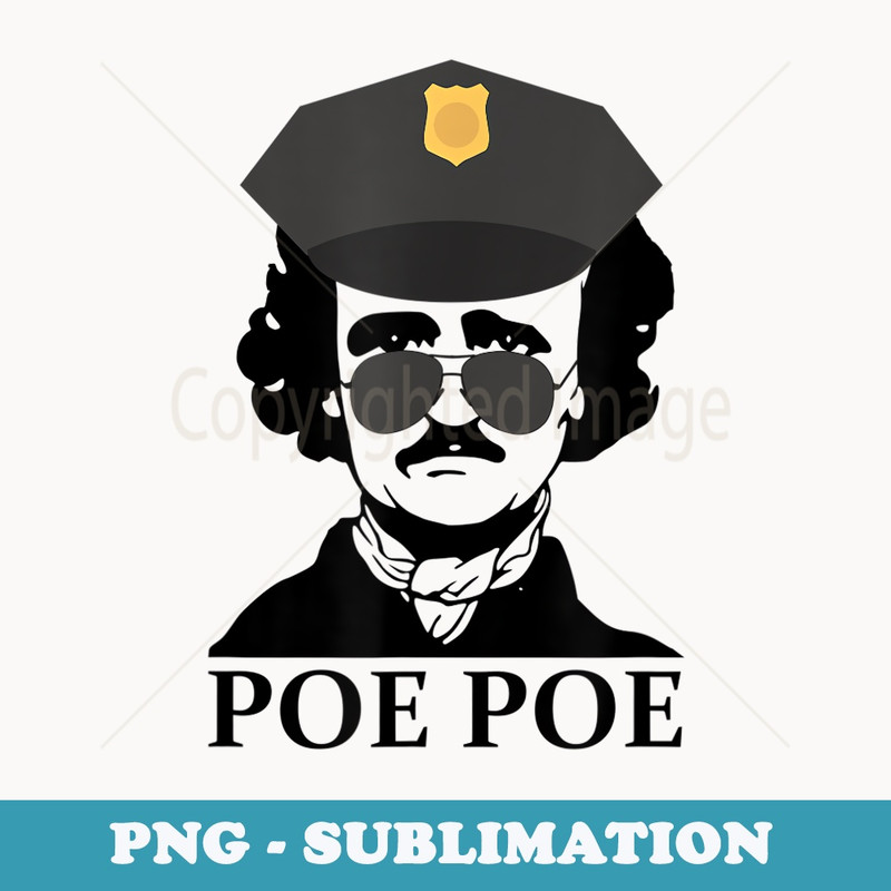 Funny Edgar Allan Poe Poe Poe for English Teachers - Artistic Sublimation Digital File