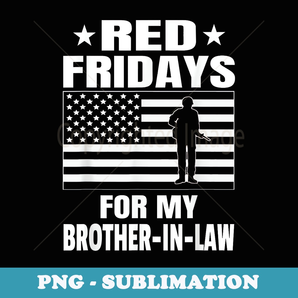 Military Red Fridays For Brother-In-Law - Premium Sublimation Digital Download