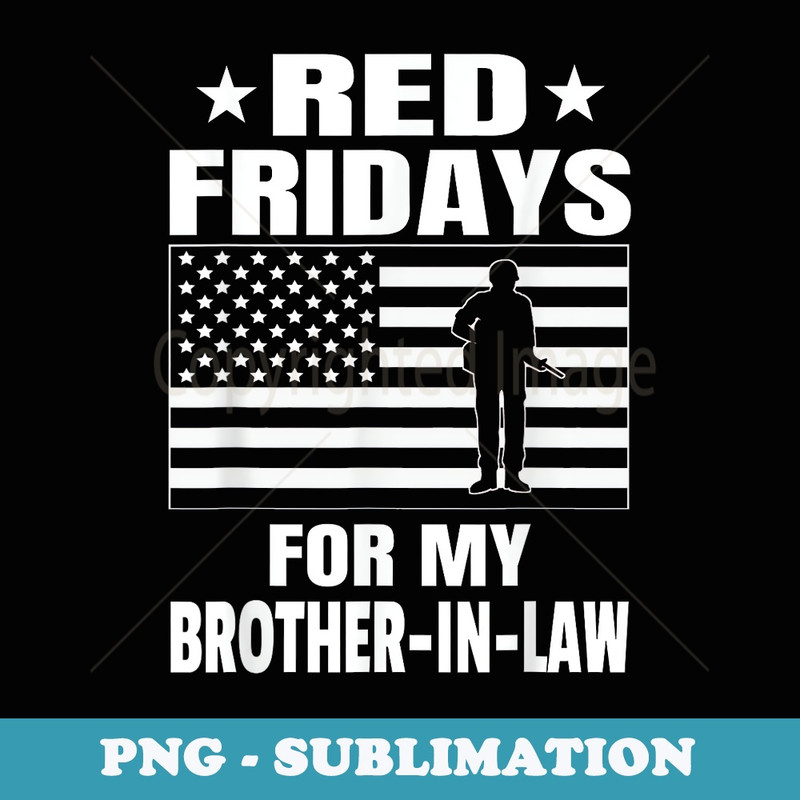 Military Red Fridays For Brother-In-Law - Premium Sublimation Digital Download
