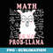 Math is no prob-llama Back to school teacher math lover girl - High-Resolution PNG Sublimation File