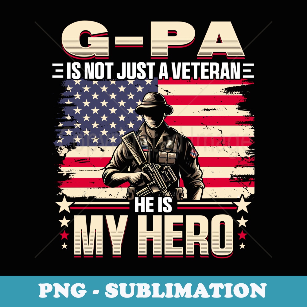 Veteran G Pa Grandpa USA Flag 4th Of July - Exclusive PNG Sublimation Download