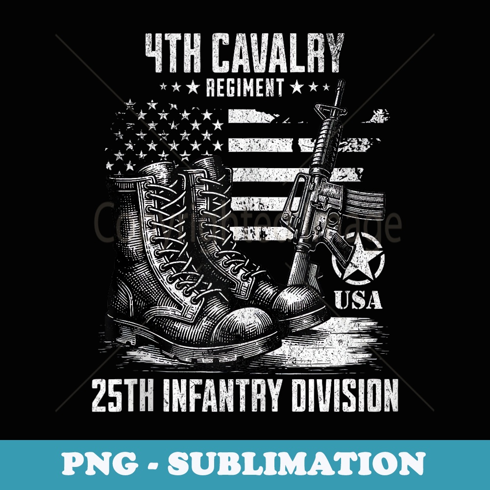 4th Cavalry Regiment 25th Infantry Division Military Veteran - Exclusive Sublimation Digital File
