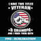 VETERAN 365 Veteran Grandpa & I Rock Them Both - Special Edition Sublimation PNG File