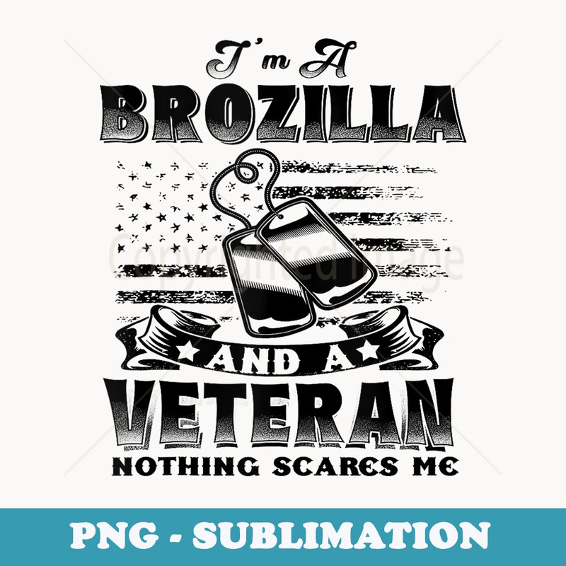 Veteran Brozilla Brother USA Flag 4th Of July - Signature Sublimation PNG File