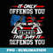 It Only Offends You Until The Day It Defends You - Creative Sublimation PNG Download