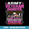 Some Never Meet Their Hero Army Veteran Daughter - Decorative Sublimation PNG File