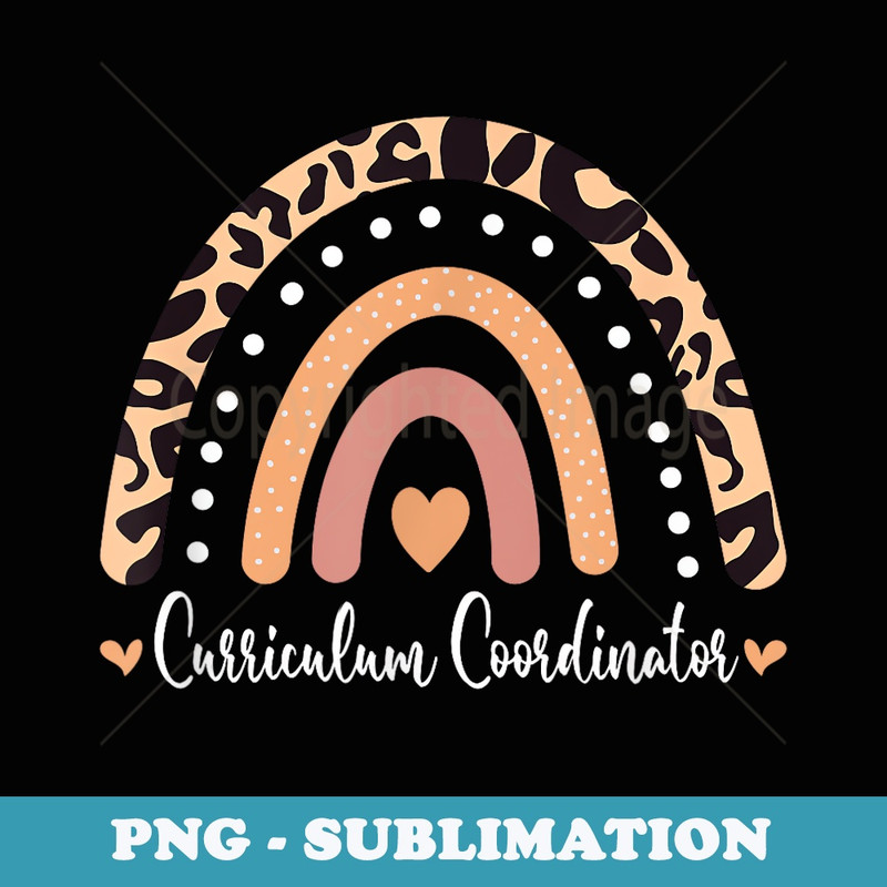 Curriculum Coordinator Leopard Rainbow Appreciation - Sublimation PNG File