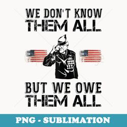we owe them all with american flag memorial day - vintage sublimation png download