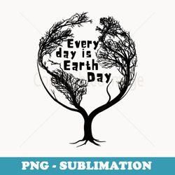 everyday is earth day trees environmental retro vintage - trendy sublimation digital download
