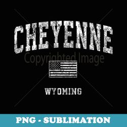 cheyenne wyoming wy vintage american flag - exclusive sublimation digital file