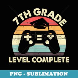 7th grade level complete t graduation for gamer - stylish sublimation digital download
