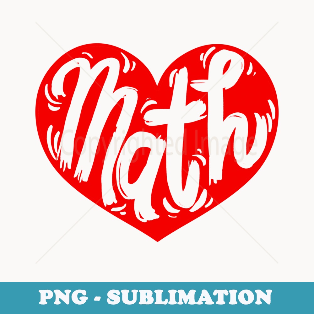 Math Teacher Student Love Valentines Day - Elegant Sublimation PNG Download