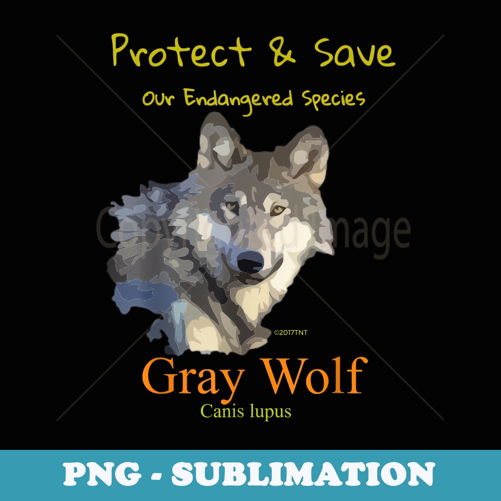 Endangered Gray Wolf Canis Lupus Ecology T - Special Edition Sublimation PNG File