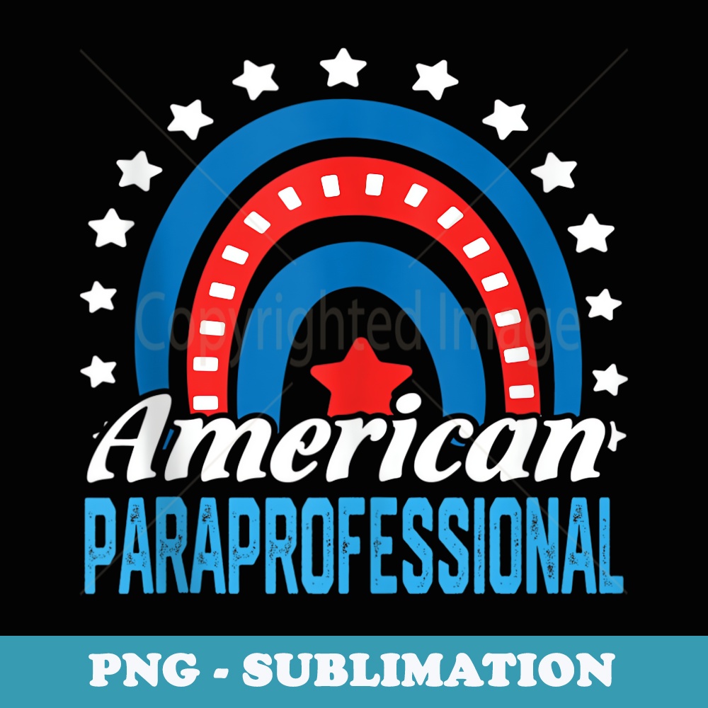 American Paraprofessional Rainbow USA Flag 4th Of July - Retro PNG Sublimation Digital Download